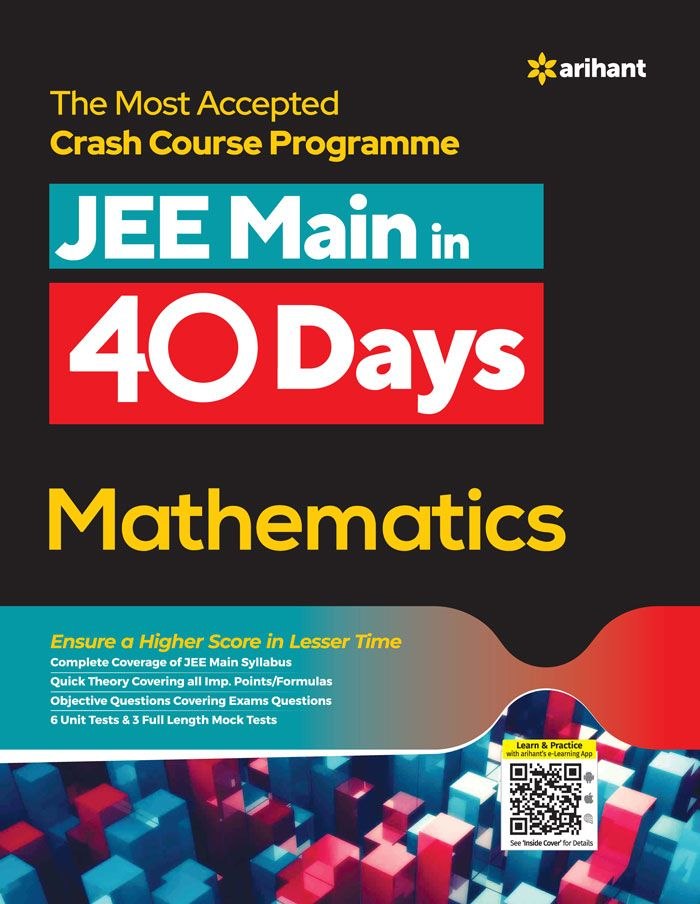 The Most Accepted Crash Course Programme JEE MAIN in 40 Days MATHEMATICS